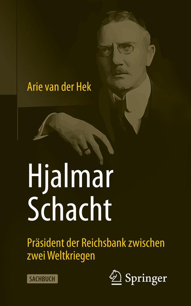 Hjalmar Schacht - Arie van der Hek