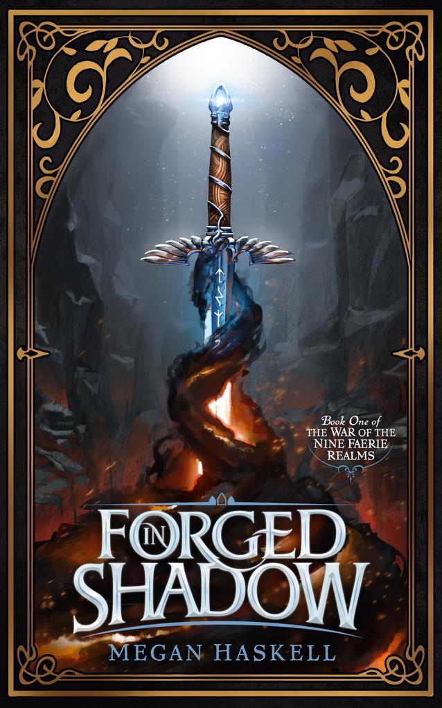 Forged in Shadow (The War of the Nine Faerie Realms #1)
