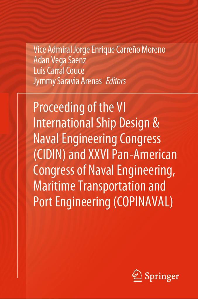 Proceeding of the VI International Ship  & Naval Engineering Congress (CIDIN) and XXVI Pan-American Congress of Naval Engineering Maritime Transportation and Port Engineering (COPINAVAL)