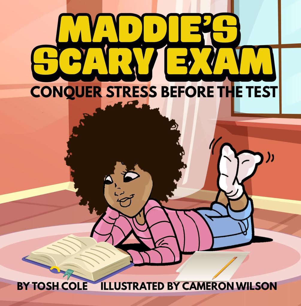 Maddie‘s Scary Exam (Conquer Stress Before the Test)