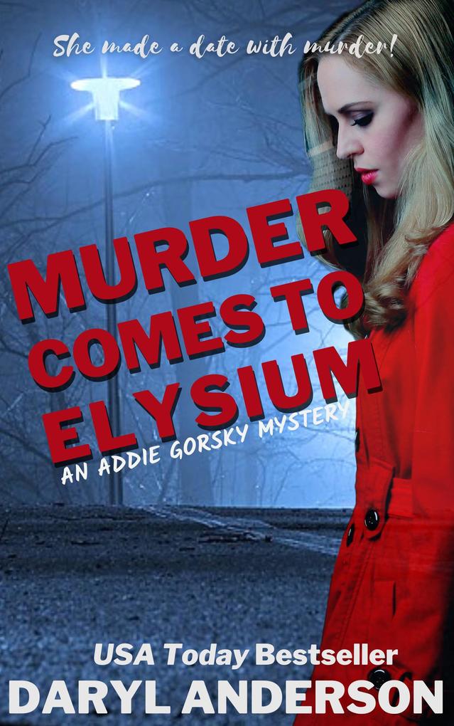 Murder Comes to Elysium (The Addie Gorsky Mysteries #3)