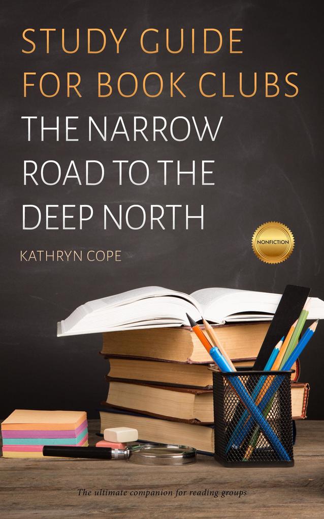 Study Guide for Book Clubs: The Narrow Road to the Deep North (Study Guides for Book Clubs #11)
