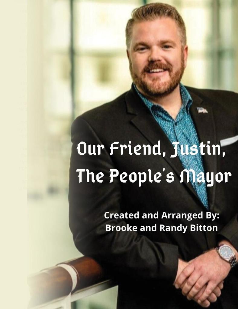 Our Friend Justin The People‘s Mayor