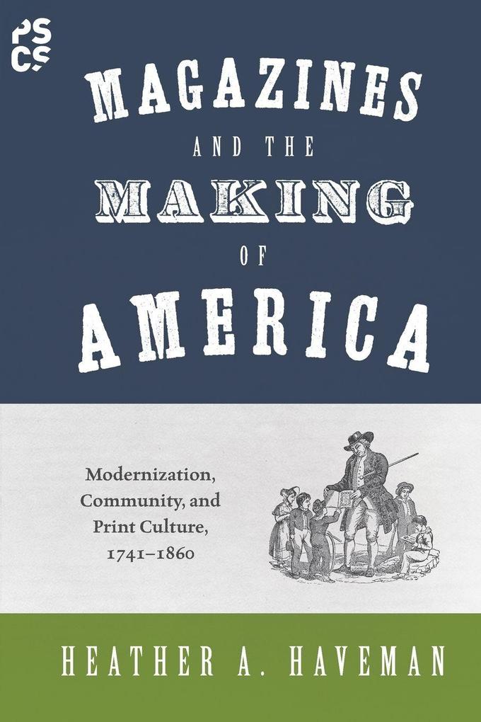 Magazines and the Making of America