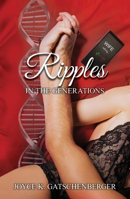 Ripples in the Generations: A generational saga that continues down the ages.
