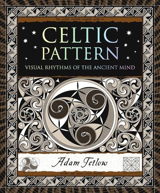 Celtic Pattern: Visual Rhythms of the Ancient Mind