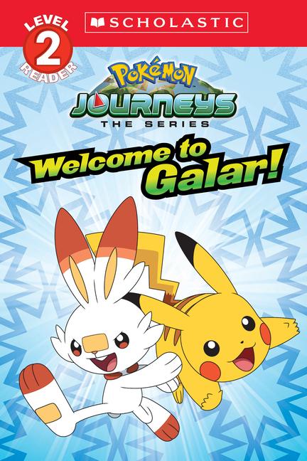 Welcome to Galar! (Pokémon: Scholastic Reader Level 2)