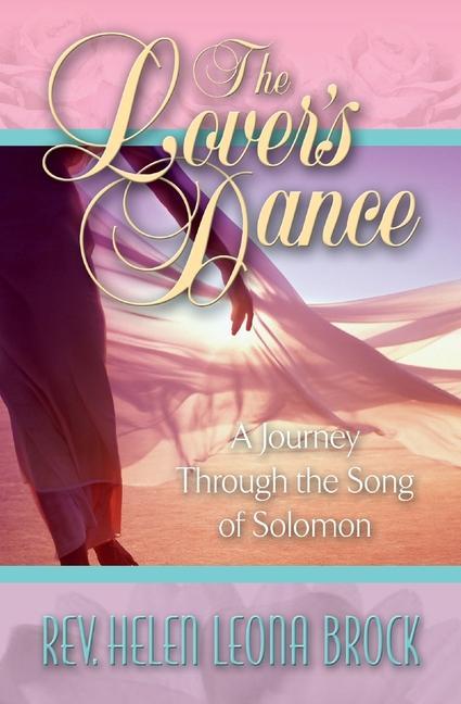 The Lover‘s Dance: A Journey Through the Song of Solomon
