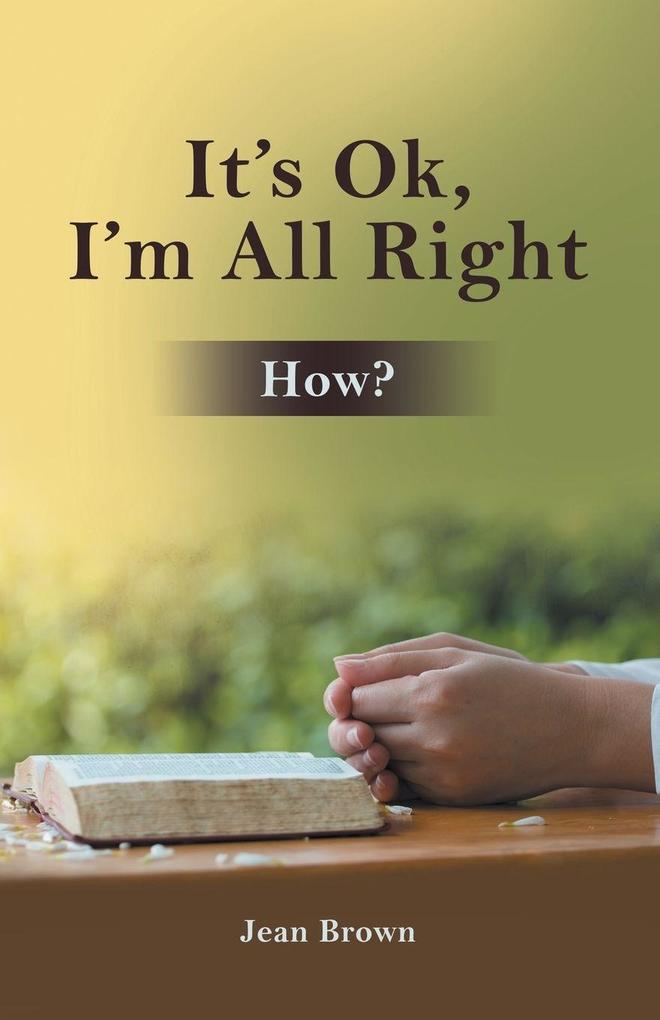 It's Ok I'm All Right