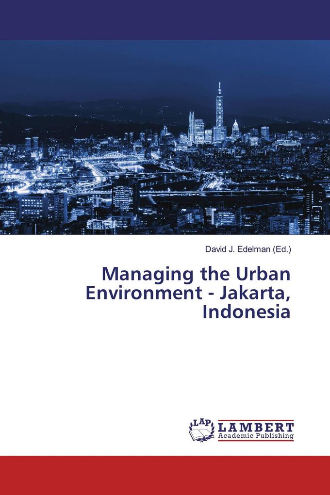 Managing the Urban Environment - Jakarta Indonesia
