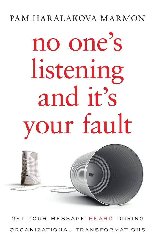 No One‘s Listening and It‘s Your Fault