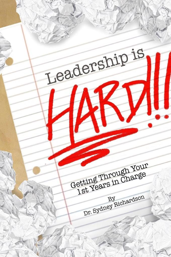 Leadership is Hard