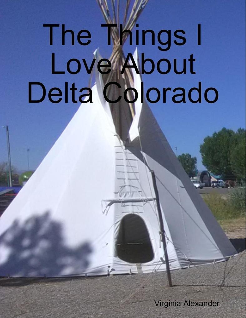 The Things  About Delta Colorado