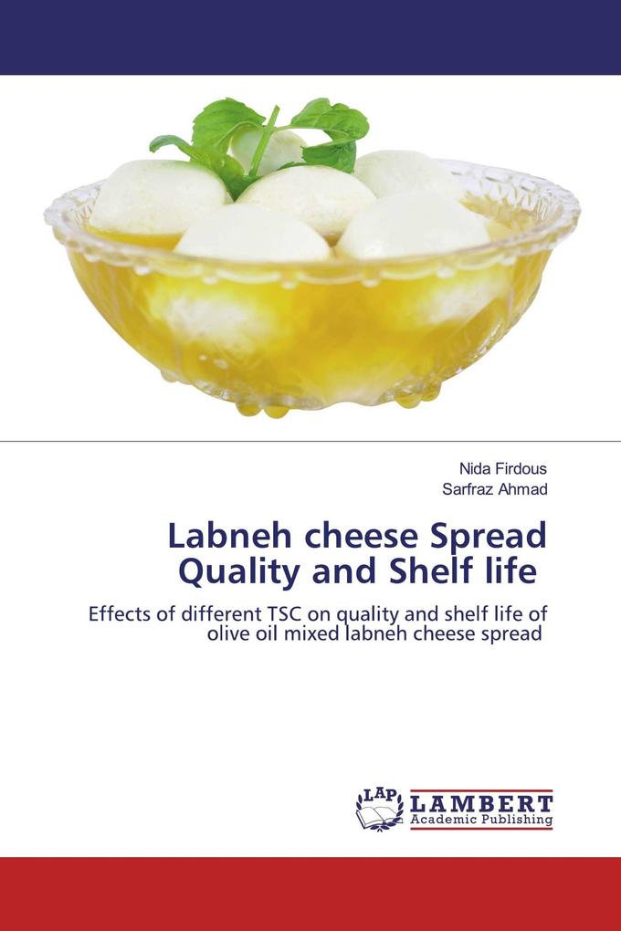 Labneh cheese Spread Quality and Shelf life