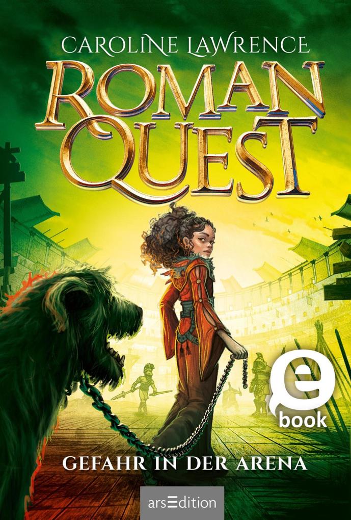 Roman Quest - Gefahr in der Arena (Roman Quest 3)