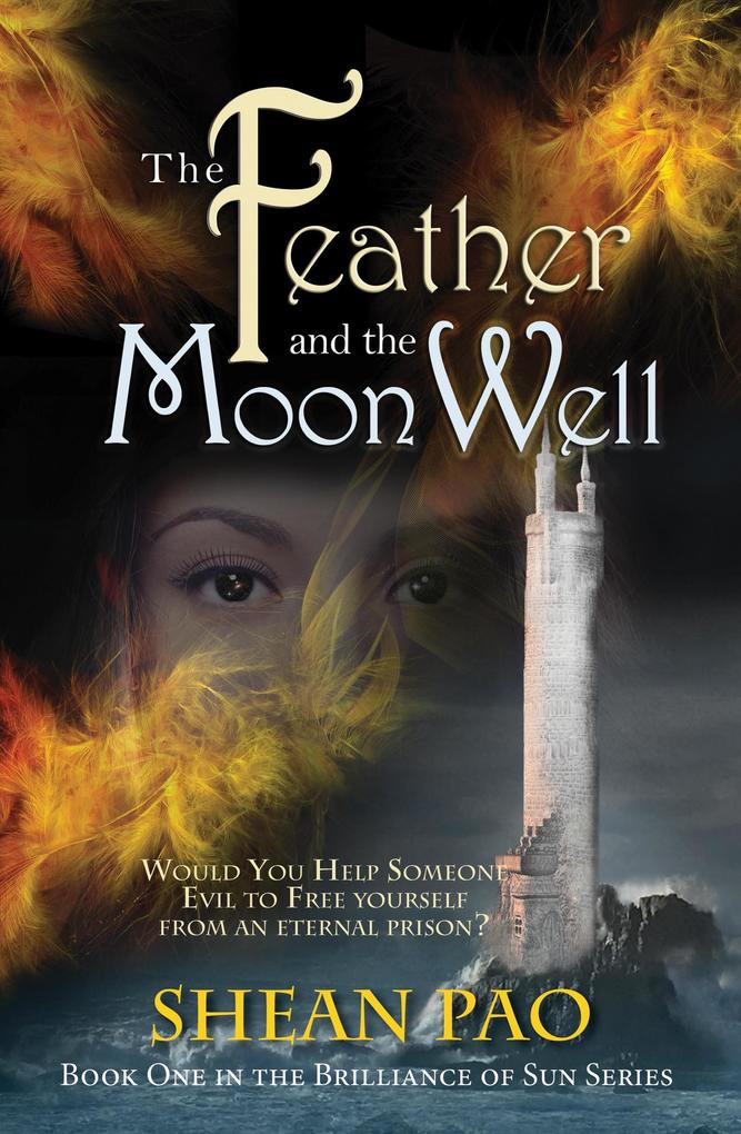 The Feather and the Moon Well (The Brilliance of Sun #1)