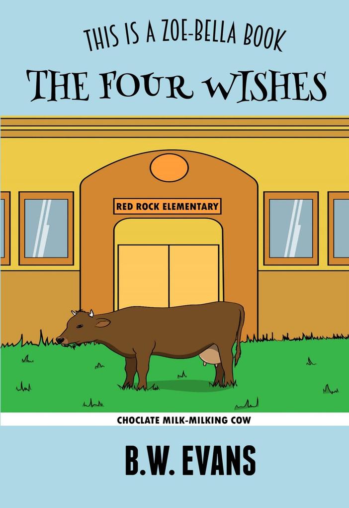 The Four Wishes (A ZOE-BELLA BOOK - Book 6)