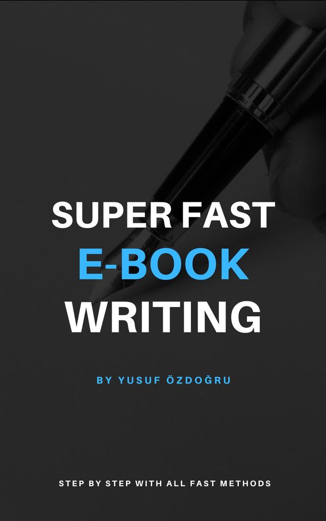 Super Fast E-book Writing