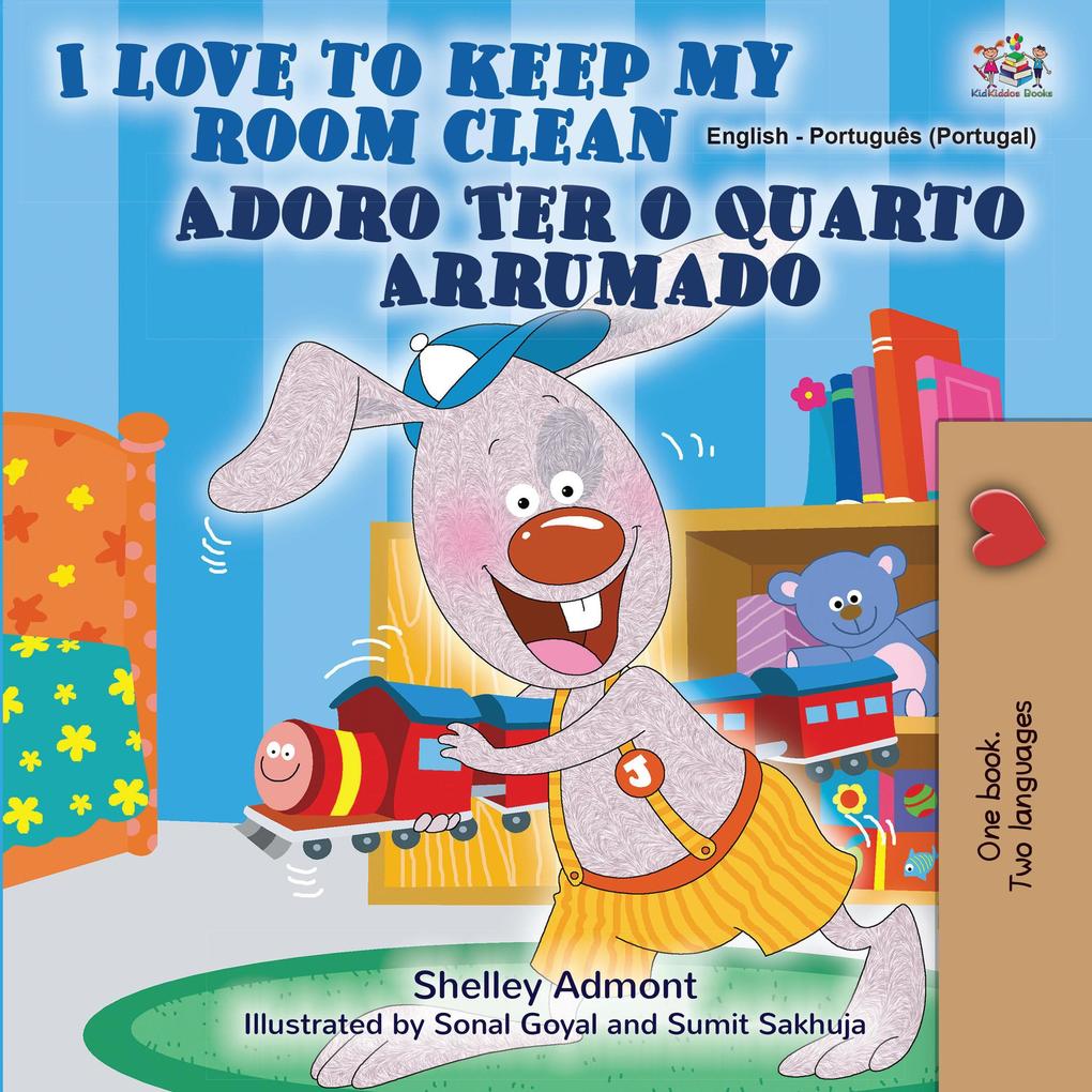  to Keep My Room Clean Adoro Ter o Quarto Arrumado (English Portuguese Portugal Bilingual Collection)
