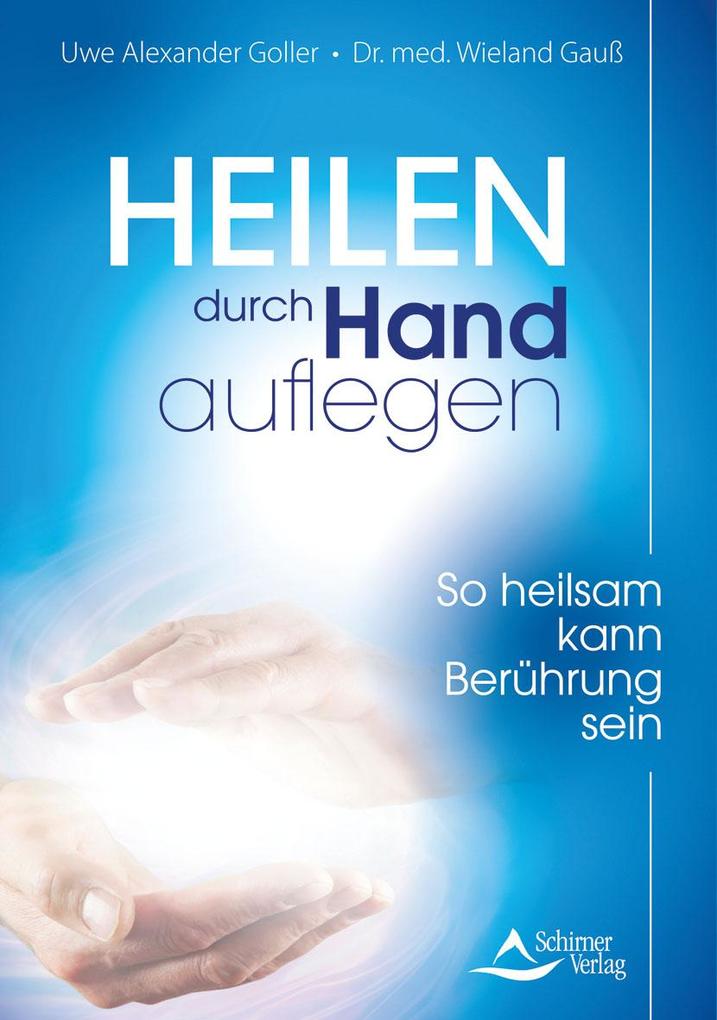 Schirner Verlag Heilen Durch Handauflegen