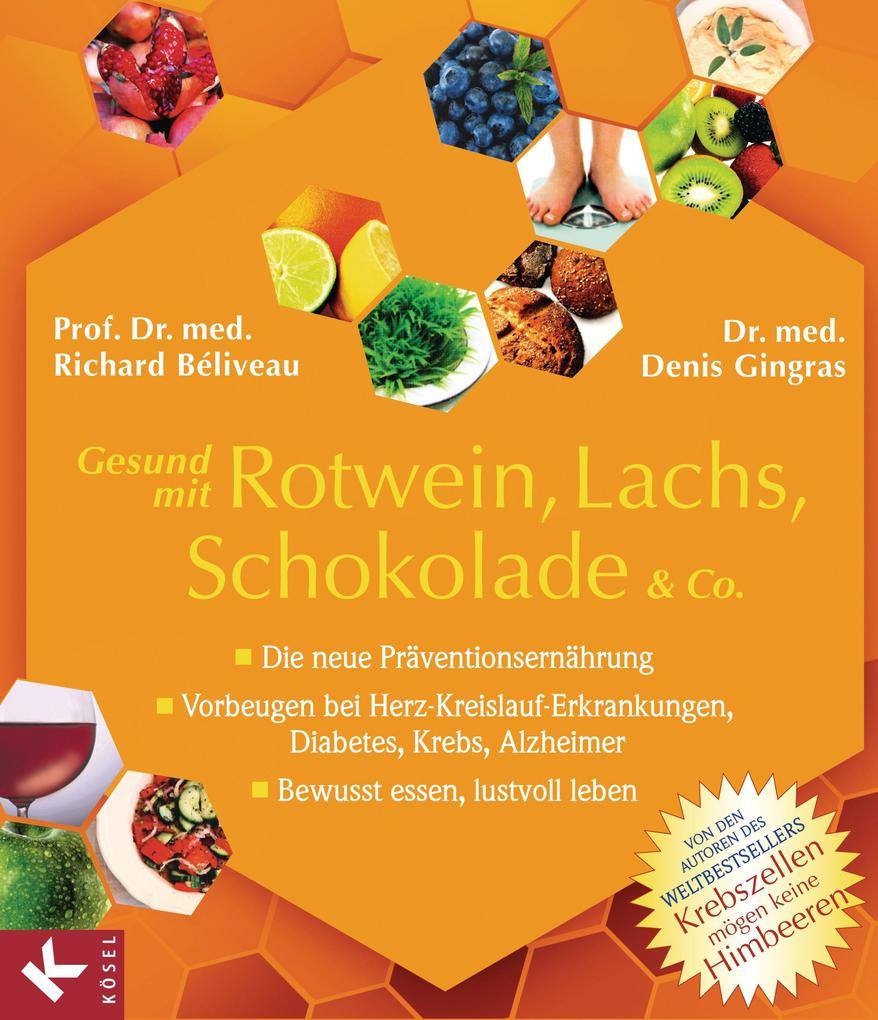 Gesund mit Rotwein Lachs Schokolade & Co.