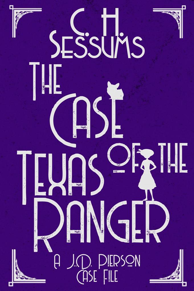 The Case of the Texas Ranger (A J.D. Pierson Case File #2)