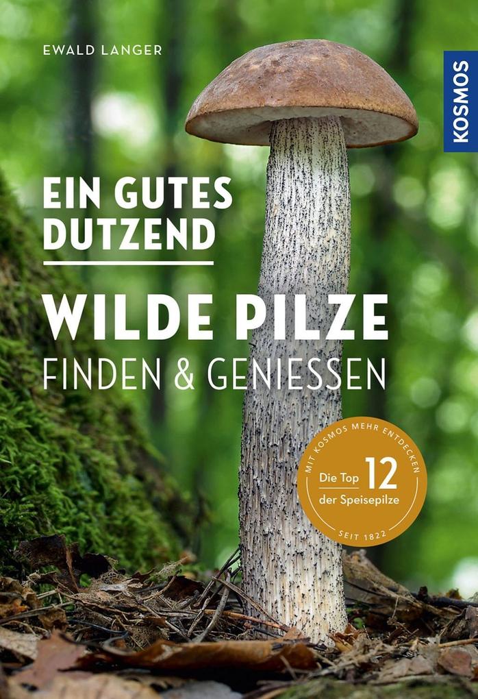 Ein gutes Dutzend wilde Pilze