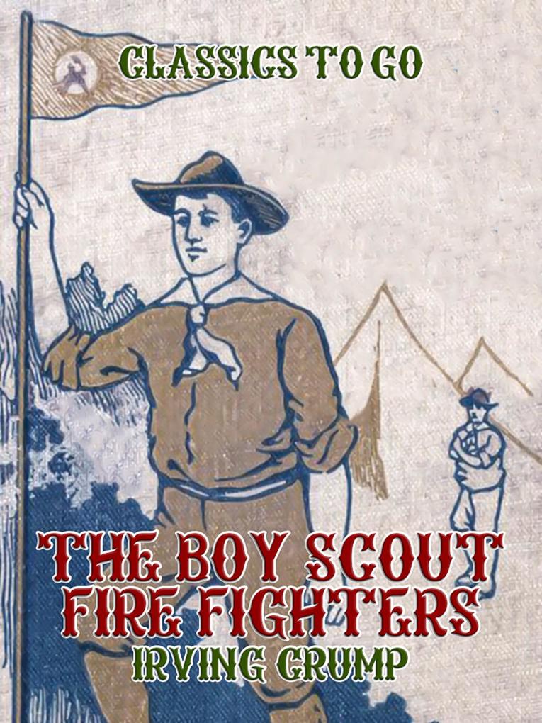The Boy Scout Fire Fighters