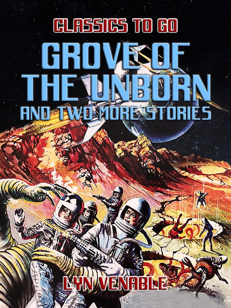 Grove of the Unborn and two more Stories