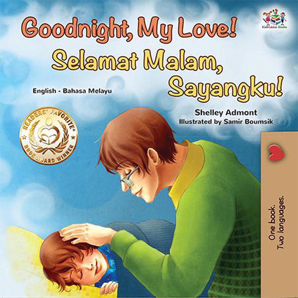 Goodnight My Love! Selamat Malam Anakku! (English Malay Bilingual Collection)