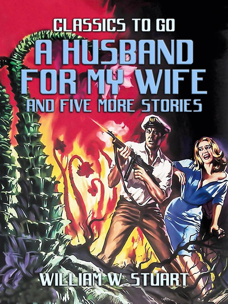 A Husband For My Wife and five more stories