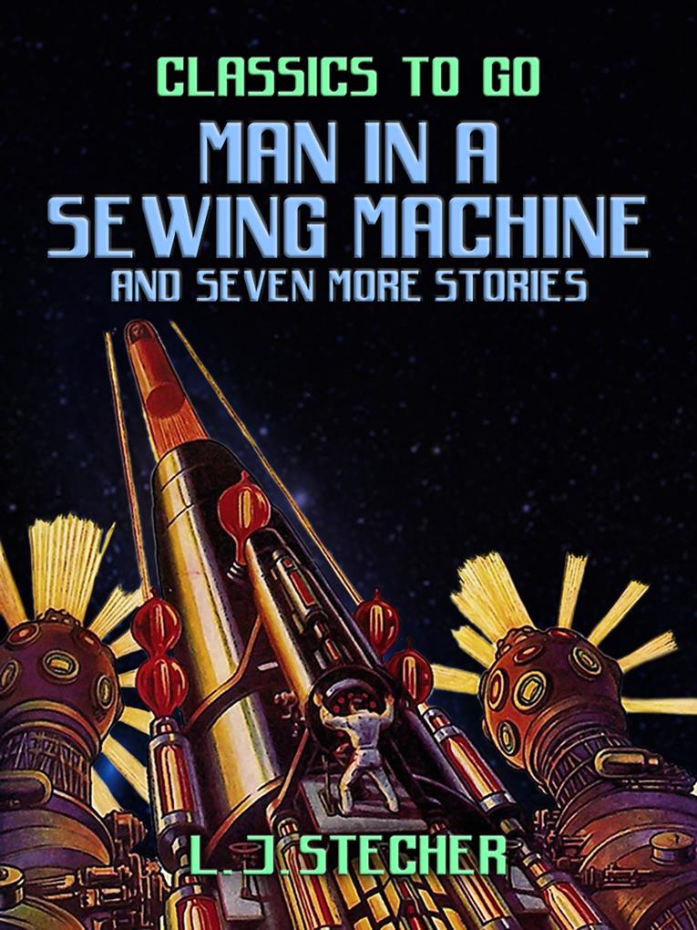 Man in a Sewing Machine and seven more stories