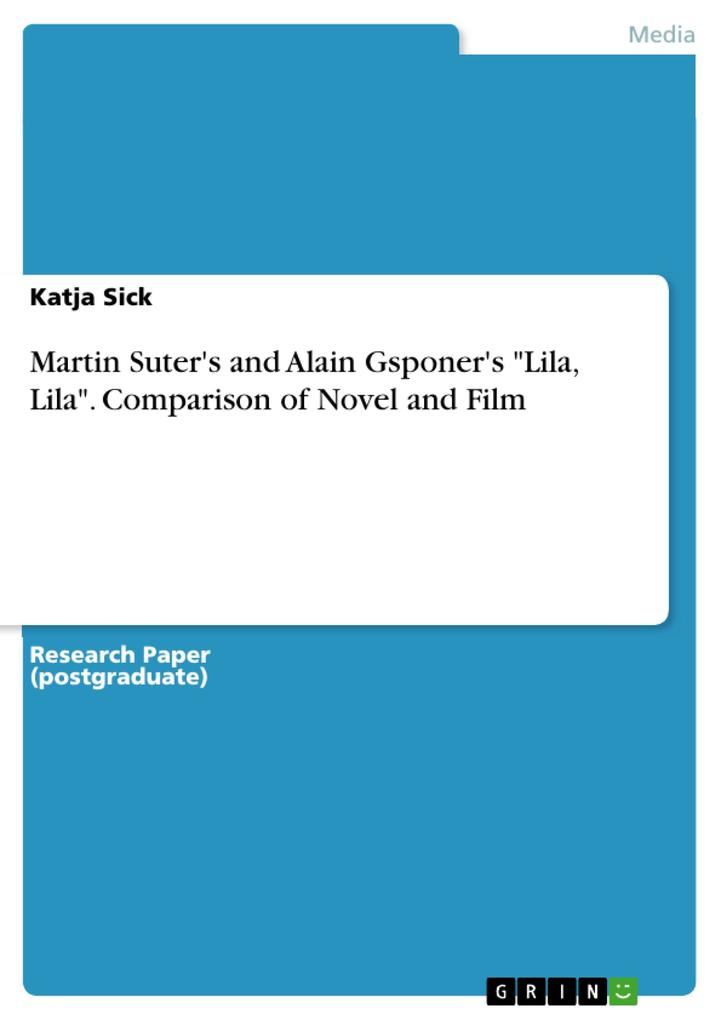 Martin Suter‘s and Alain Gsponer‘s Lila Lila. Comparison of Novel and Film