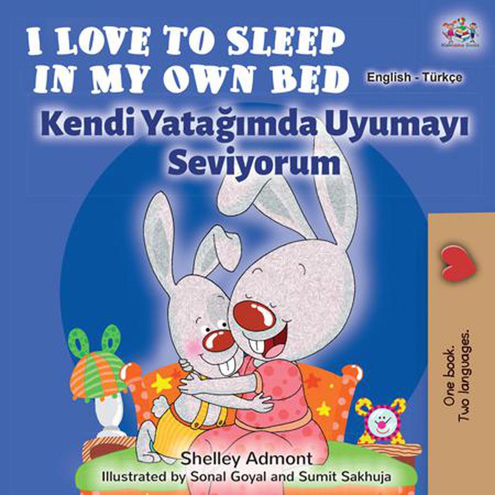  to Sleep in My Own Bed Kendi Yatagimda Uyumayi Seviyorum (English Turkish Bilingual Collection)