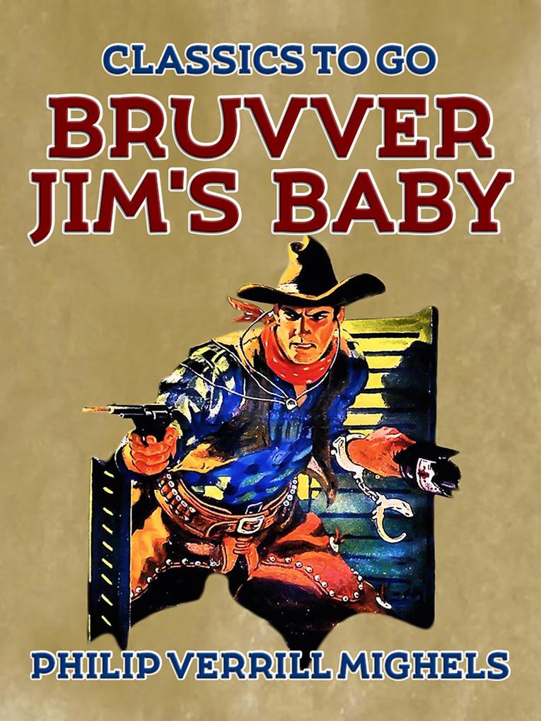 Bruvver Jim‘s Baby