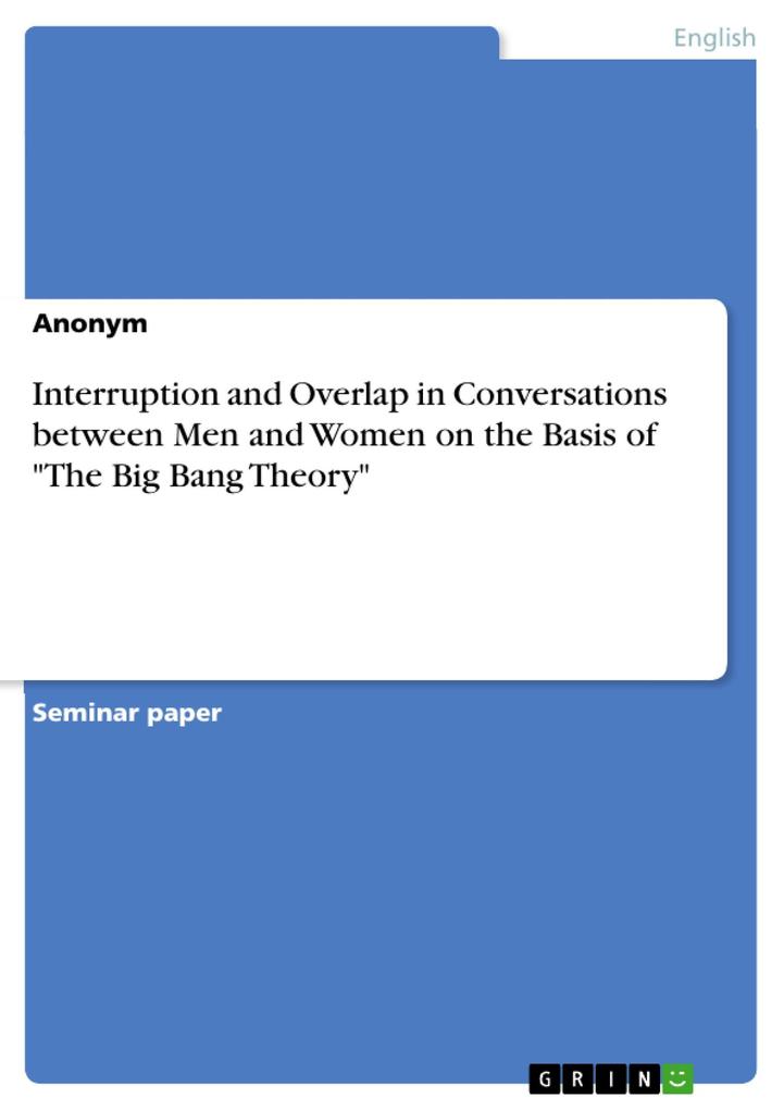 Interruption and Overlap in Conversations between Men and Women on the Basis of The Big Bang Theory