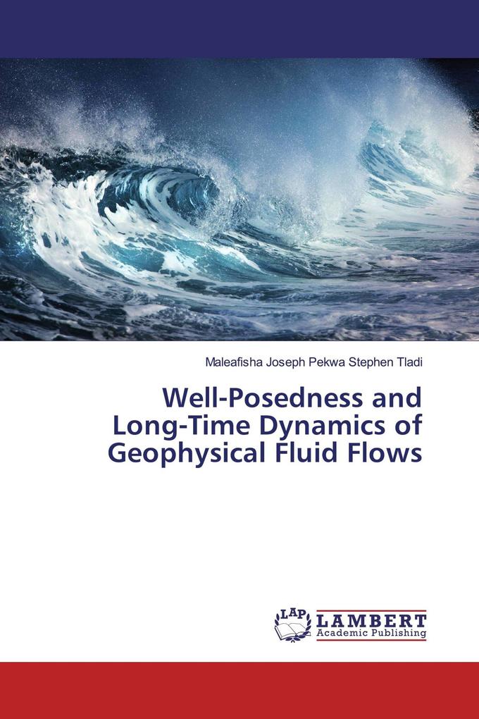 Well-Posedness and Long-Time Dynamics of Geophysical Fluid Flows