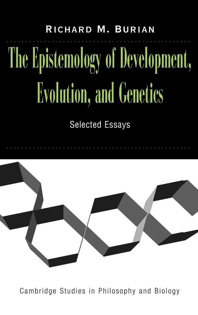 The Epistemology of Development Evolution and Genetics