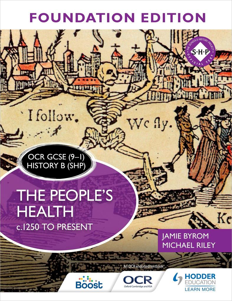 OCR GCSE (9-1) History B (SHP) Foundation Edition: The People‘s Health c.1250 to present