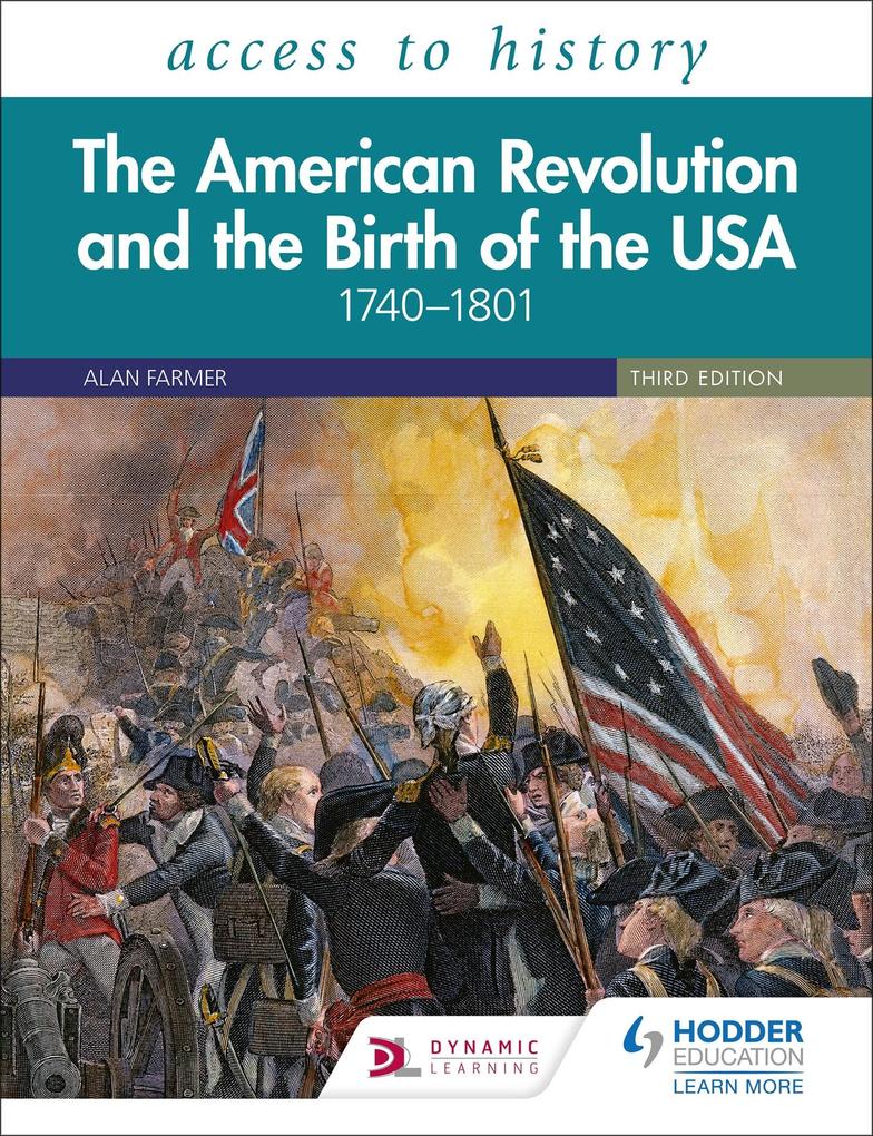 Access to History: The American Revolution and the Birth of the USA 1740-1801 Third Edition