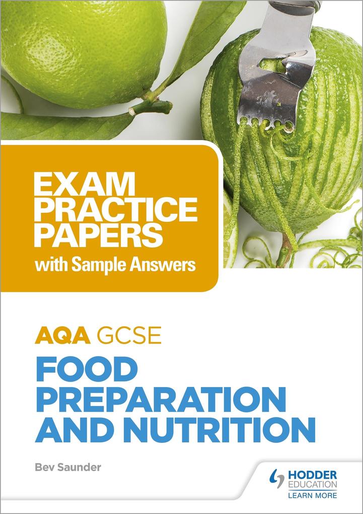 AQA GCSE Food Preparation and Nutrition: Exam Practice Papers with Sample Answers