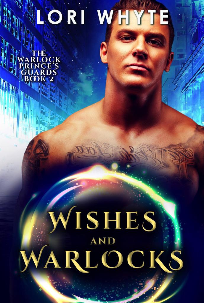 Wishes and Warlocks (The Warlock Prince‘s Guards #2)