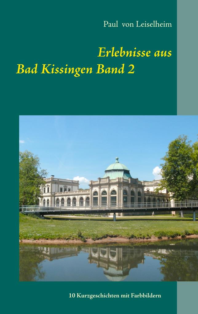 Erlebnisse aus Bad Kissingen