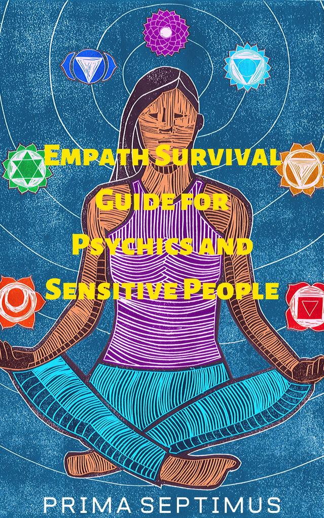 Empath Survival Guide for Psychics and Sensitive People