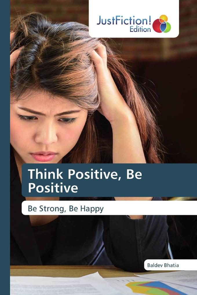 Think Positive Be Positive