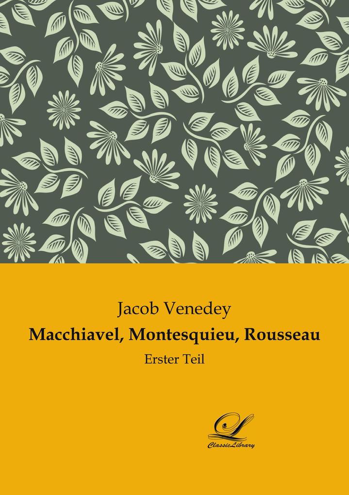 Macchiavel Montesquieu Rousseau