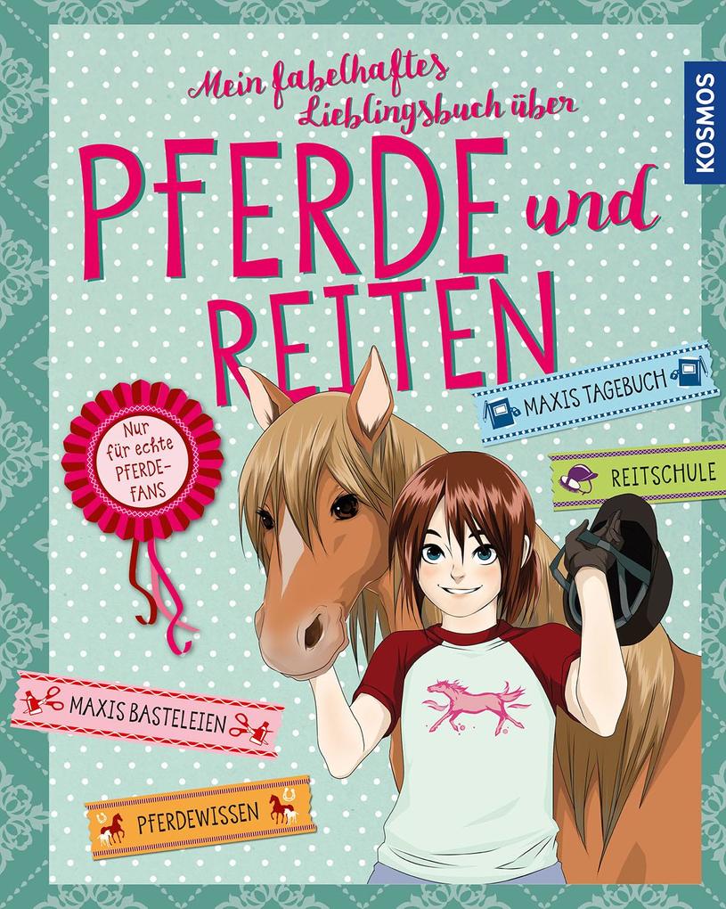 Image of Mein fabelhaftes Lieblingsbuch über Pferde und Reiten