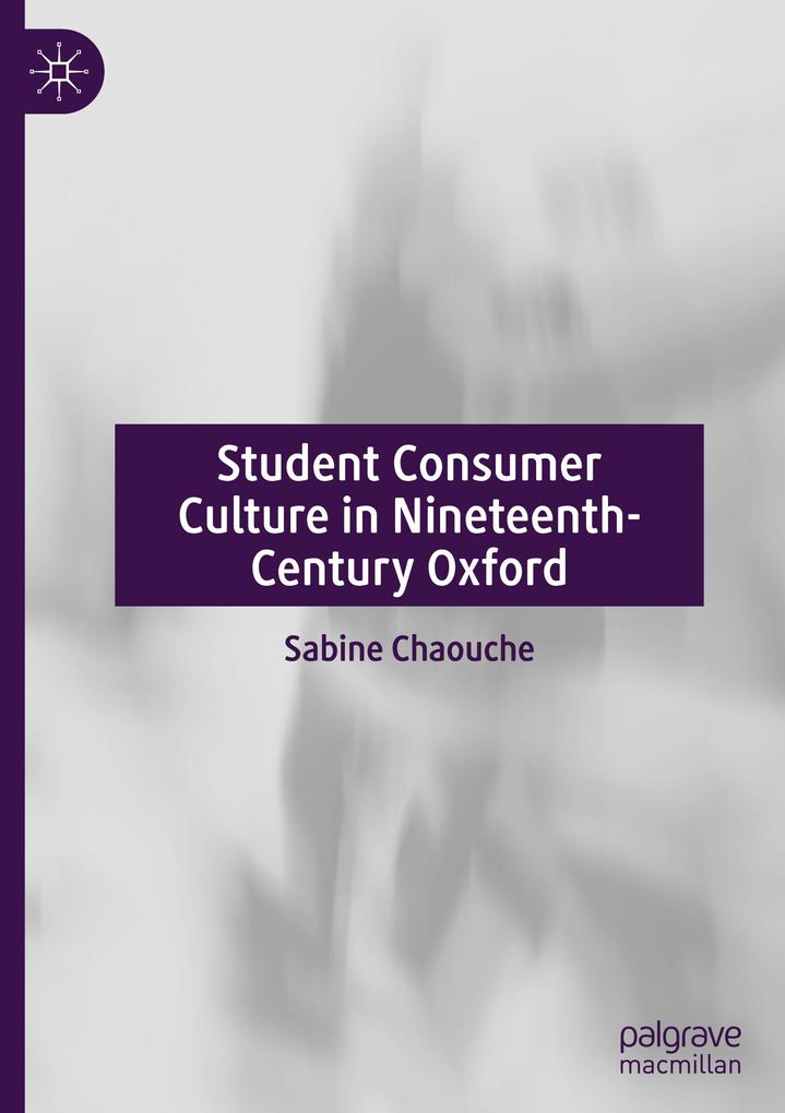 Student Consumer Culture in Nineteenth-Century Oxford