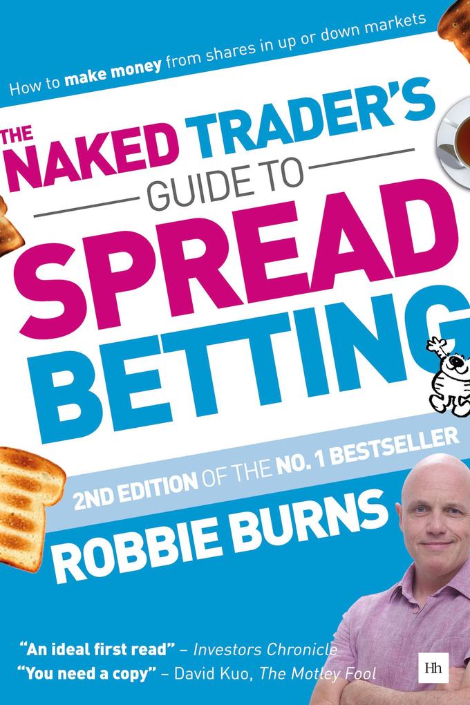The Naked Trader‘s Guide to Spread Betting