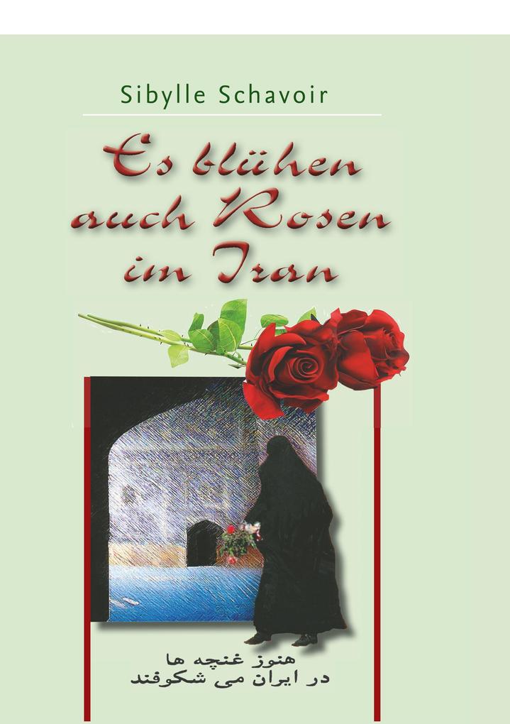 Es blühen auch Rosen im Iran